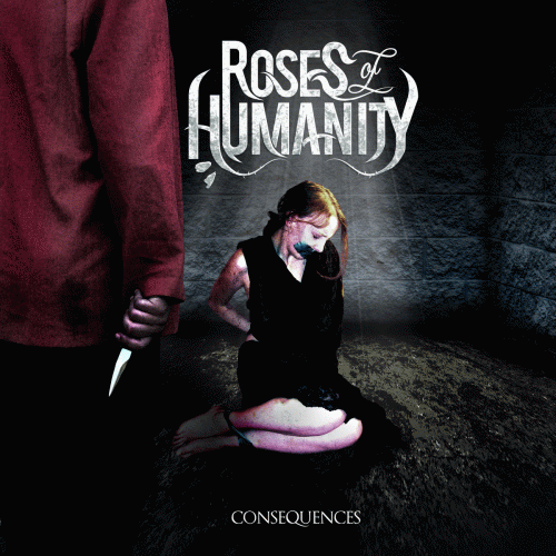 Roses Of Humanity : Consequences